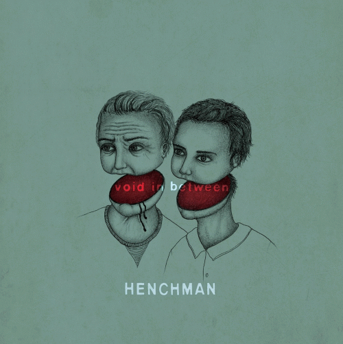 Henchman : Void in Between